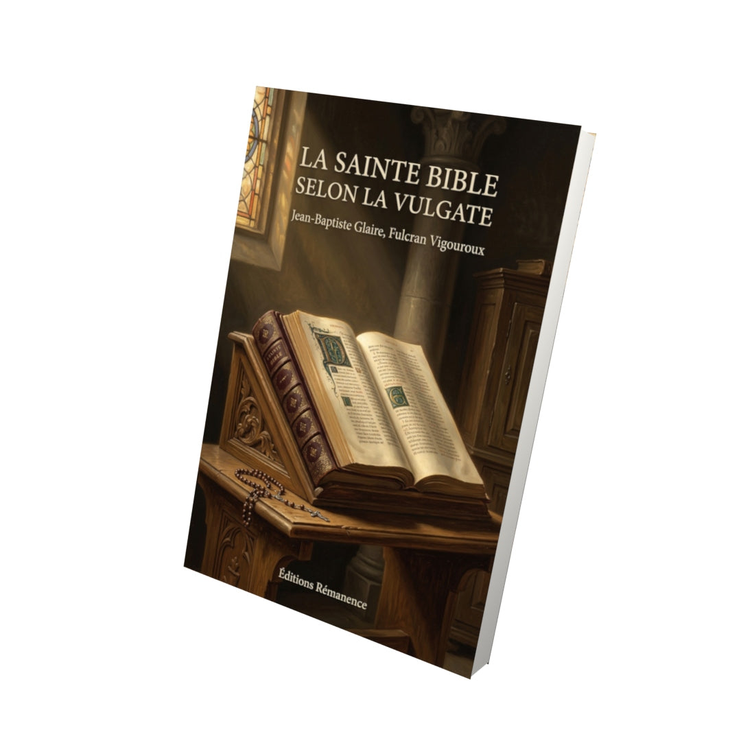 Livre La sainte Bible selon la Vulgate par Jean-Baptiste Glaire, Fulcran Vigouroux - Vue 3D - Editions Remanence
