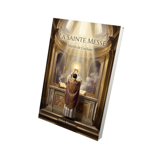 Livre La sainte Messe - Martin de Cochem - Vue 3D - Editions Remanence