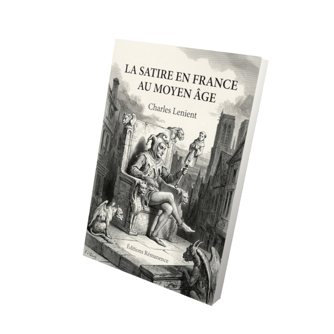 Livre La Satire en France au moyen âge par Charles Lenient - Vue 3D - Editions Remanence