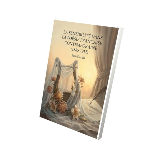 Livre La Sensibilité dans la poésie française contemporaine (1885-1912) par Jean Dornis - Vue 3D - Editions Remanence