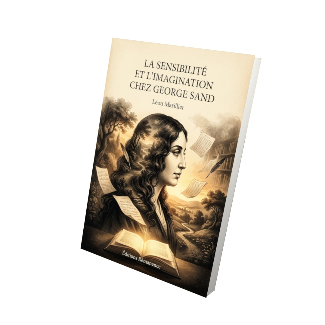 Livre La Sensibilité et l’Imagination chez George Sand par Léon Marillier - Vue 3D - Editions Remanence