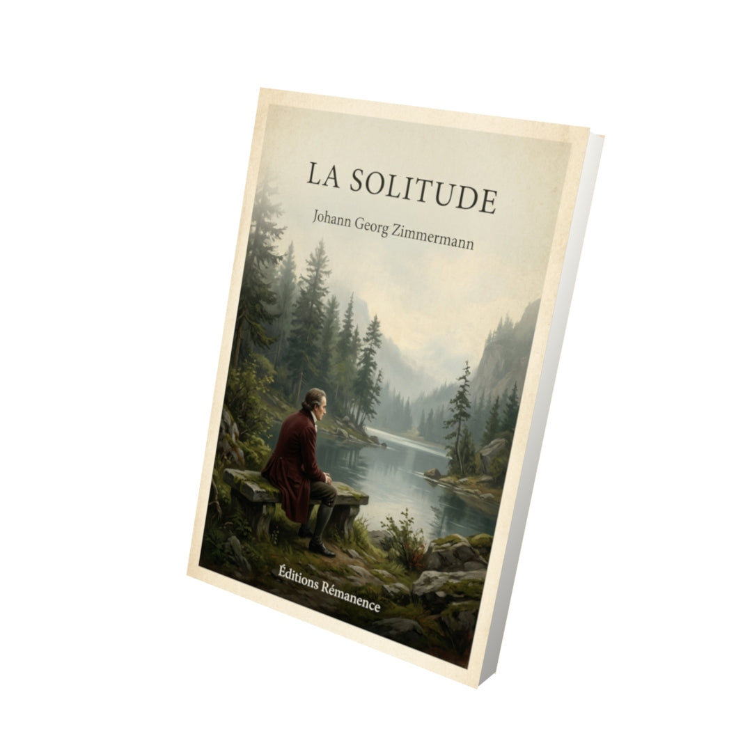 Livre La solitude - Johann Georg Zimmermann - Vue 3D - Editions Remanence