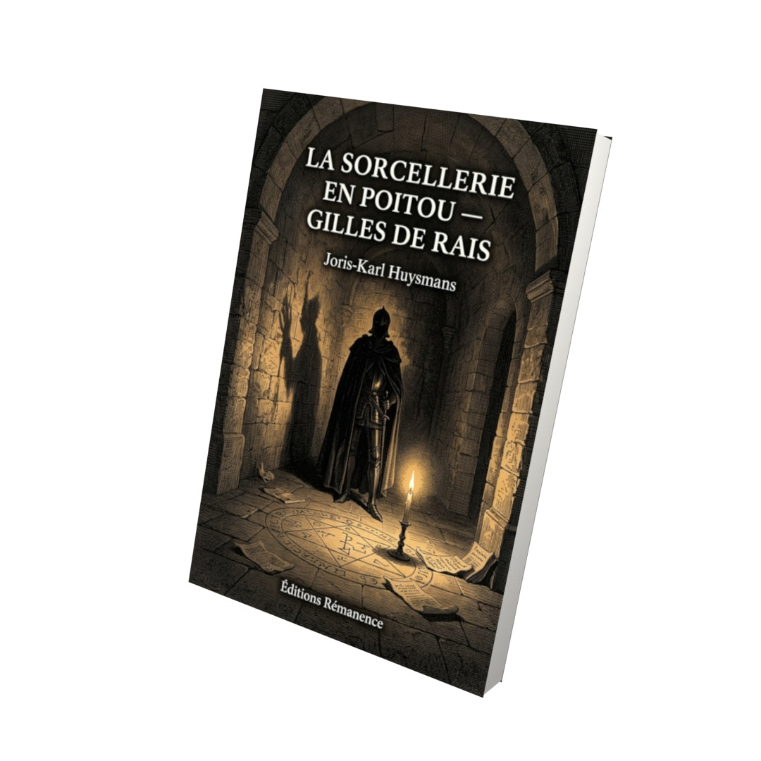 Livre La sorcellerie en Poitou — Gilles de Rais par Joris-Karl Huysmans - Vue 3D - Editions Remanence