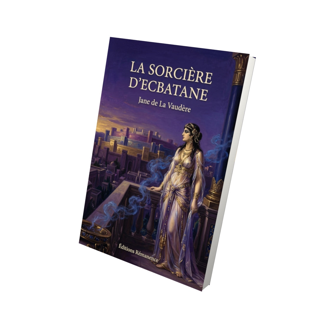 Livre La Sorcière d’Ecbatane par Jane de La Vaudère - Vue 3D - Editions Remanence