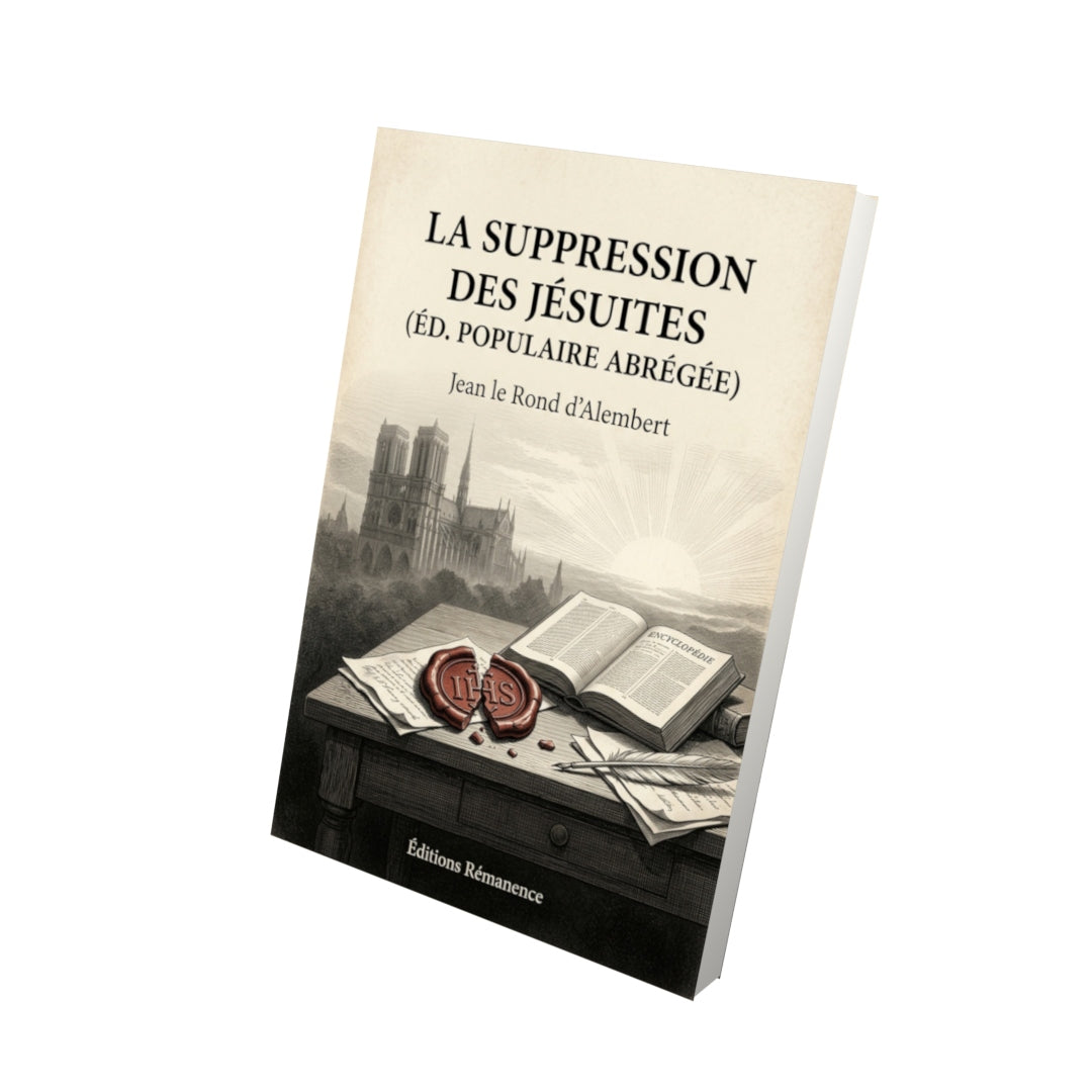 Livre La Suppression des jésuites (éd. populaire abrégée) par Jean le Rond d’Alembert - Vue 3D - Editions Remanence