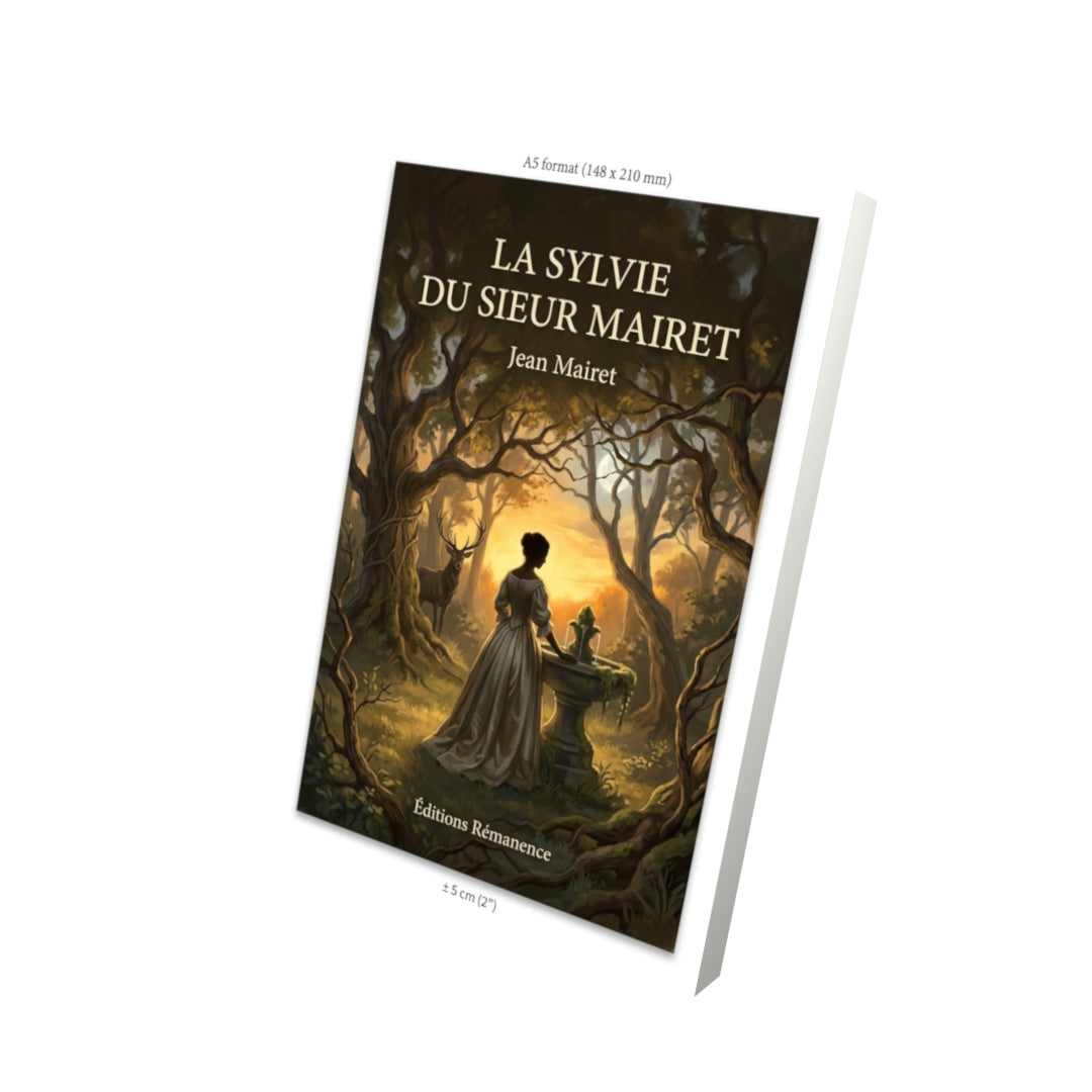 Livre La Sylvie du sieur Mairet par Jean Mairet - Vue 3D - Editions Remanence