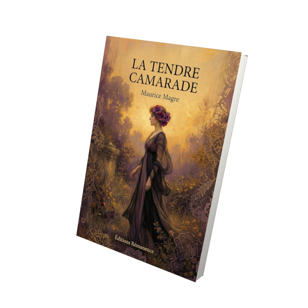 Livre La Tendre Camarade par Maurice Magre - Vue 3D - Editions Remanence