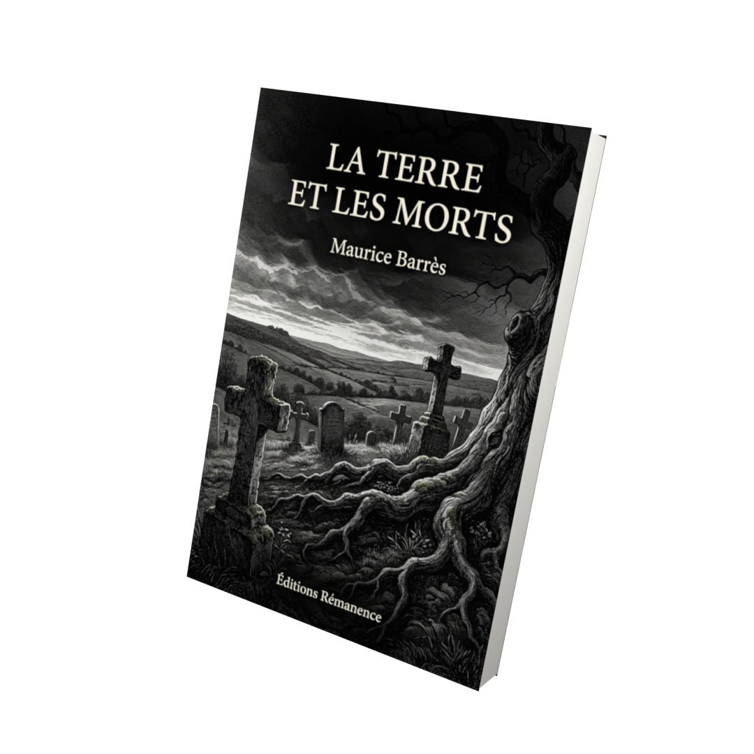 Livre La Terre et les morts par Maurice Barrès - Vue 3D - Editions Remanence