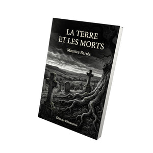 La Terre et les morts - Maurice Barrès