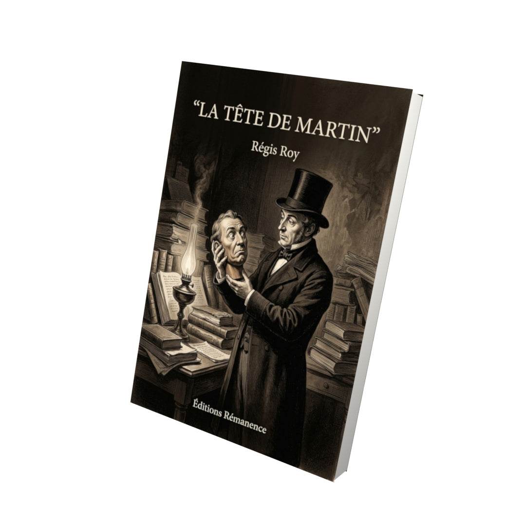 Livre La Tête de Martin par Régis Roy - Vue 3D - Editions Remanence