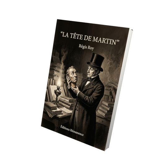 Livre La Tête de Martin par Régis Roy - Vue 3D - Editions Remanence