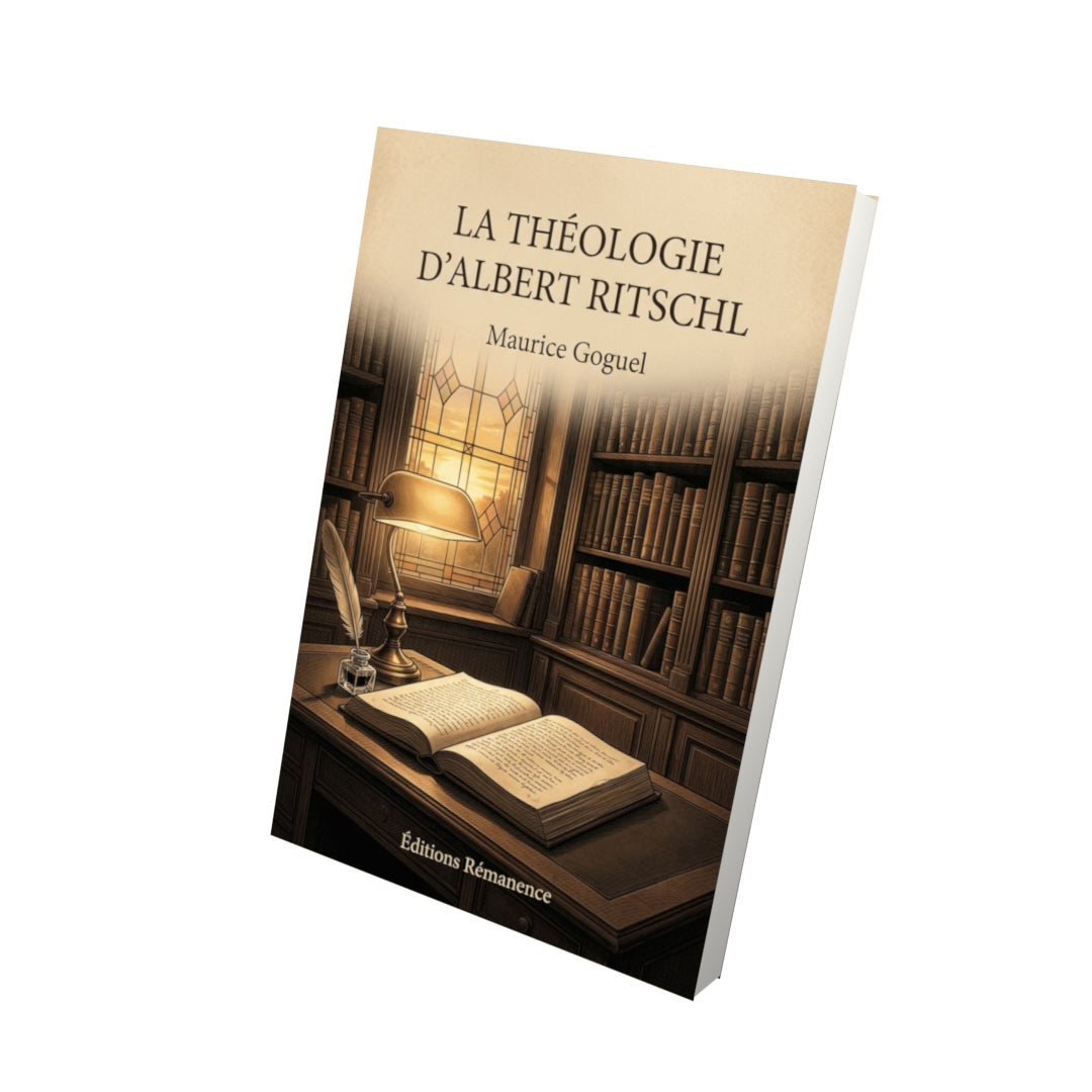 Livre La théologie d'Albert Ritschl par Maurice Goguel - Vue 3D - Editions Remanence