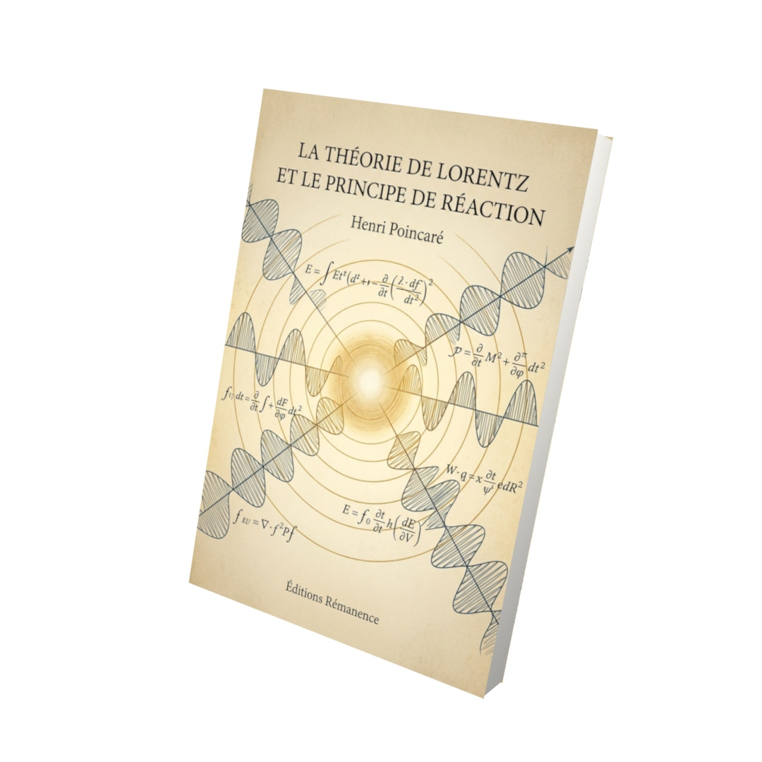 Livre La Théorie de Lorentz et le principe de réaction par Henri Poincaré - Vue 3D - Editions Remanence