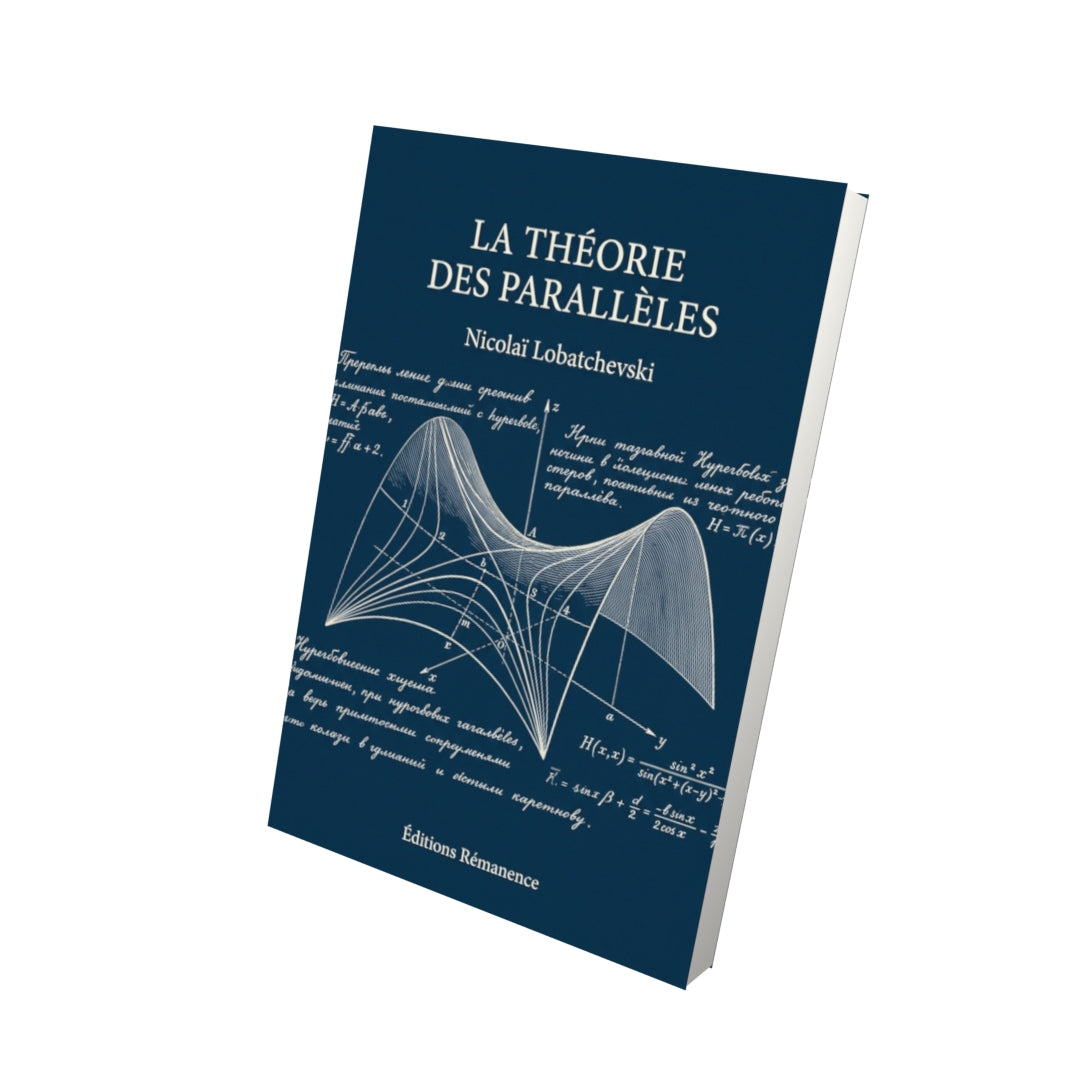 Livre La Théorie des parallèles par Nicolaï Lobatchevski - Vue 3D - Editions Remanence
