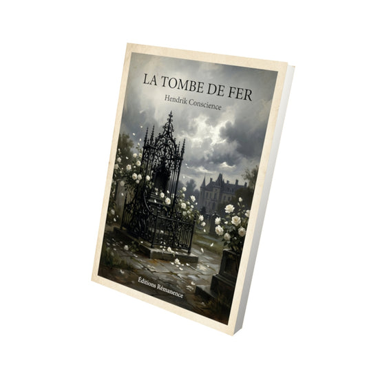 Livre La tombe de fer - Hendrik Conscience - Vue 3D - Editions Remanence