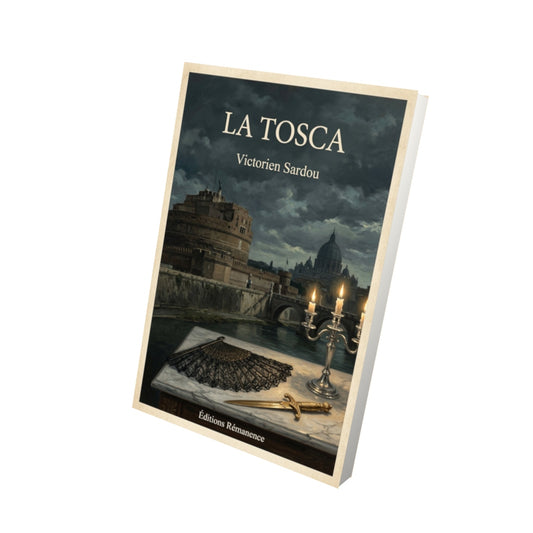 Livre La Tosca - Victorien Sardou - Vue 3D - Editions Remanence