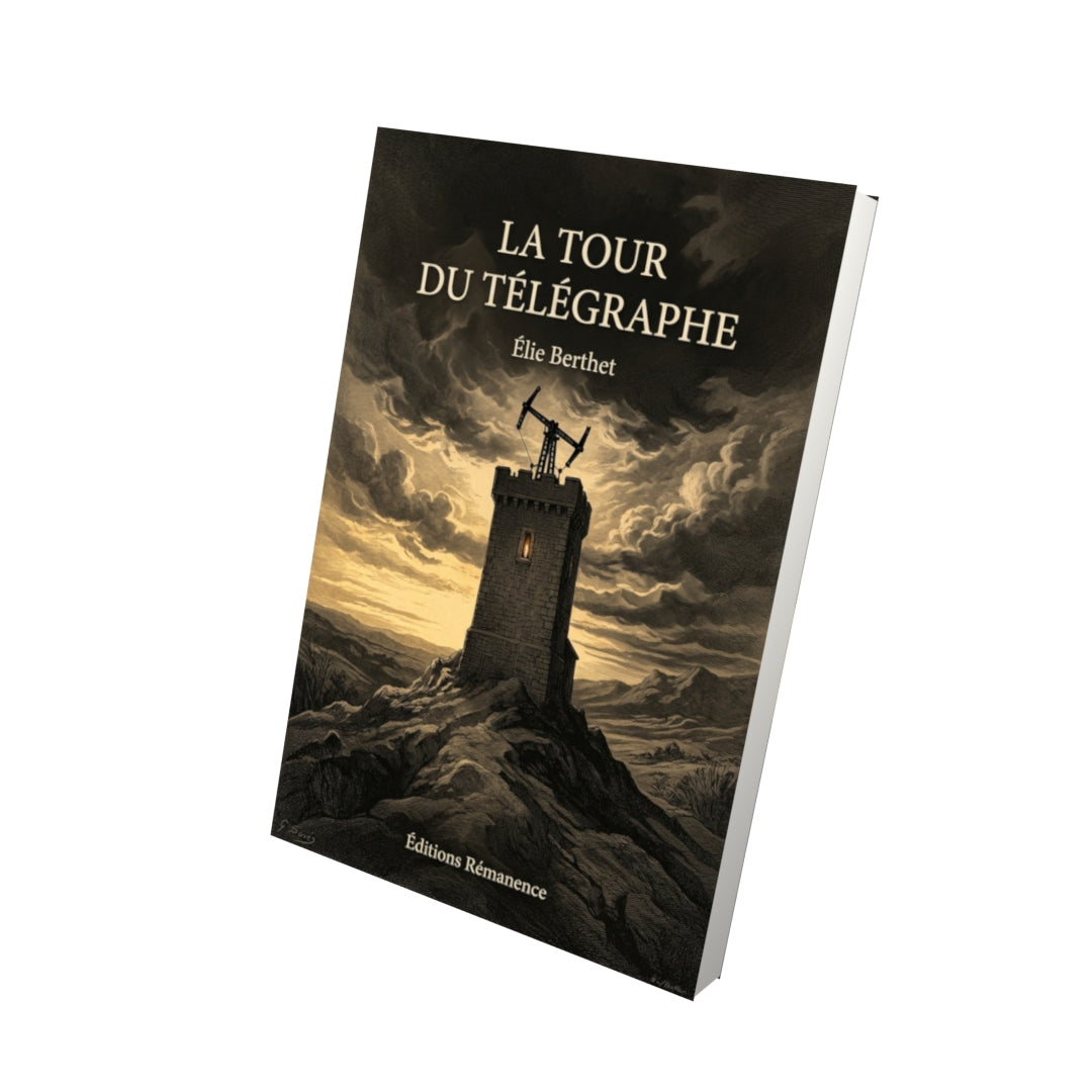 Livre La Tour du télégraphe par Élie Berthet - Vue 3D - Editions Remanence
