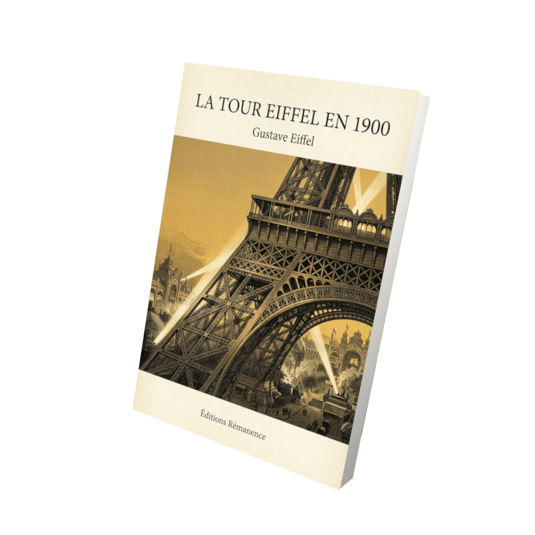 Livre La tour Eiffel en 1900 par Gustave Eiffel - Vue 3D - Editions Remanence