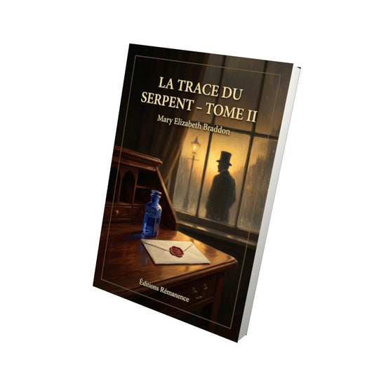 Livre La Trace du serpent - Tome II par Mary Elizabeth Braddon - Vue 3D - Editions Remanence