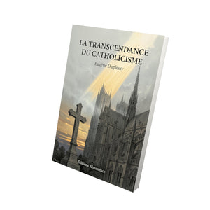 La transcendance du catholicisme - Eugène Duplessy