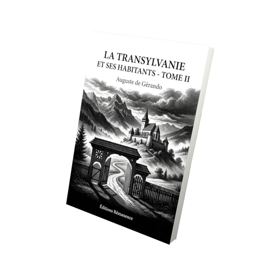 Livre La Transylvanie et ses habitants - Tome II par Auguste de Gérando - Vue 3D - Editions Remanence