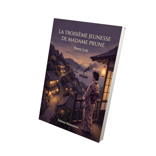 Livre La troisième jeunesse de Madame Prune - Pierre Loti - Vue 3D - Editions Remanence