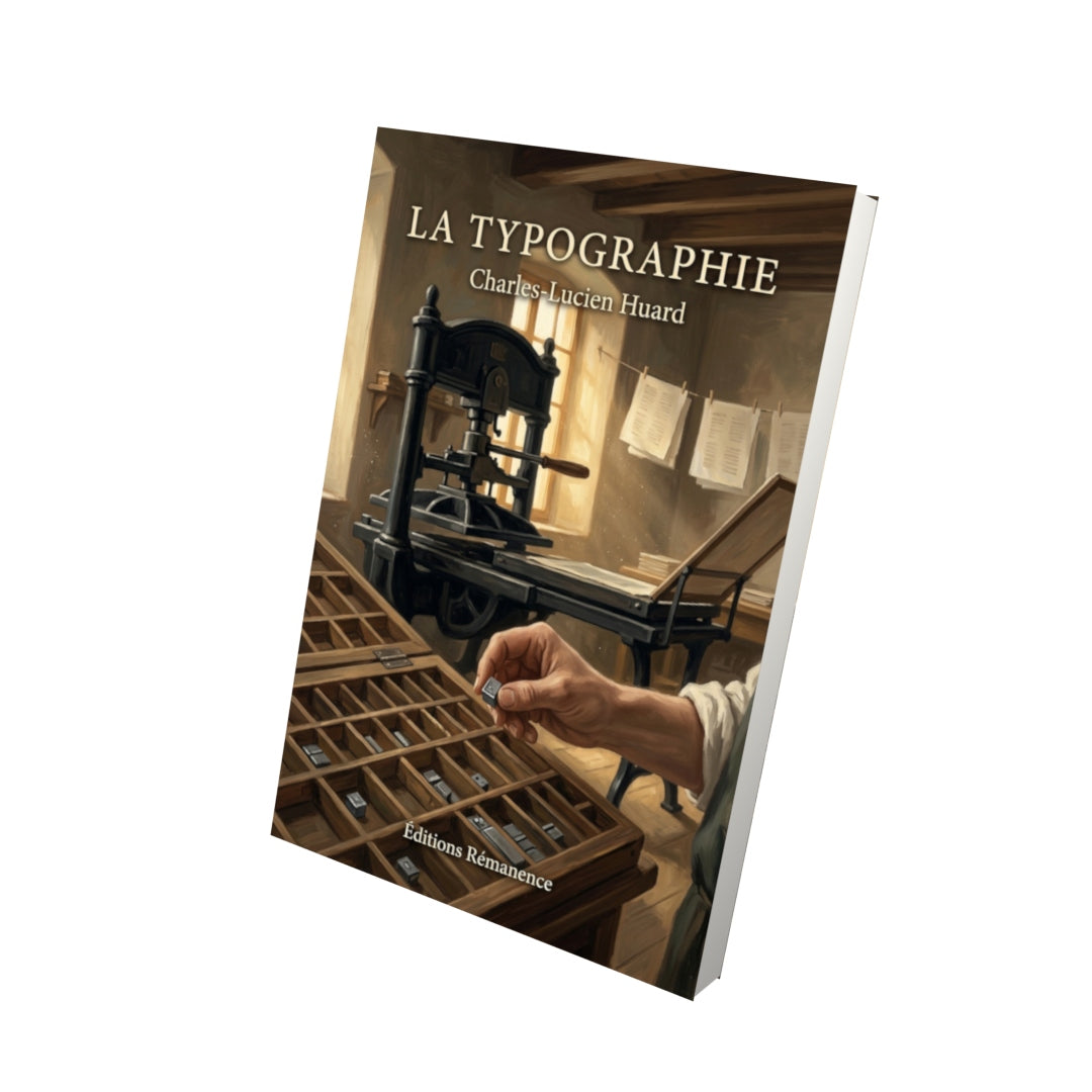 Livre La Typographie par Charles-Lucien Huard - Vue 3D - Editions Remanence