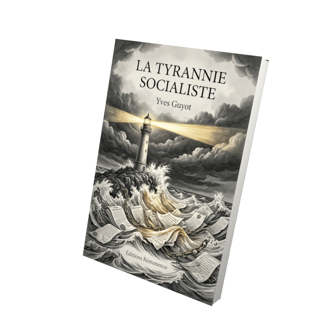 Livre La Tyrannie socialiste par Yves Guyot - Vue 3D - Editions Remanence