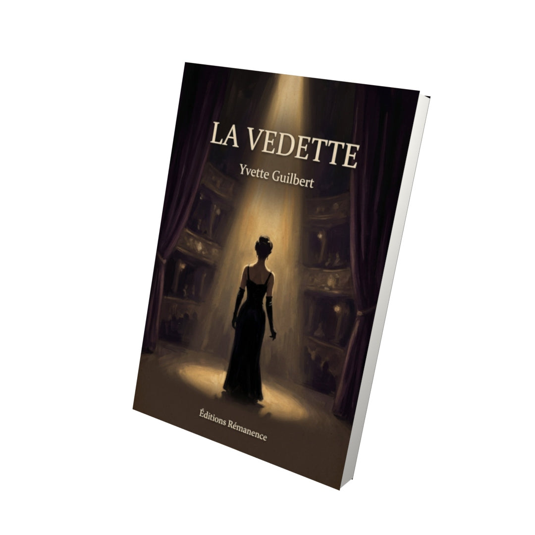 Livre La Vedette - Yvette Guilbert - Vue 3D - Editions Remanence