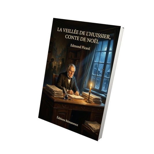 Livre La Veillée de l’huissier, conte de noël par Edmond Picard - Vue 3D - Editions Remanence