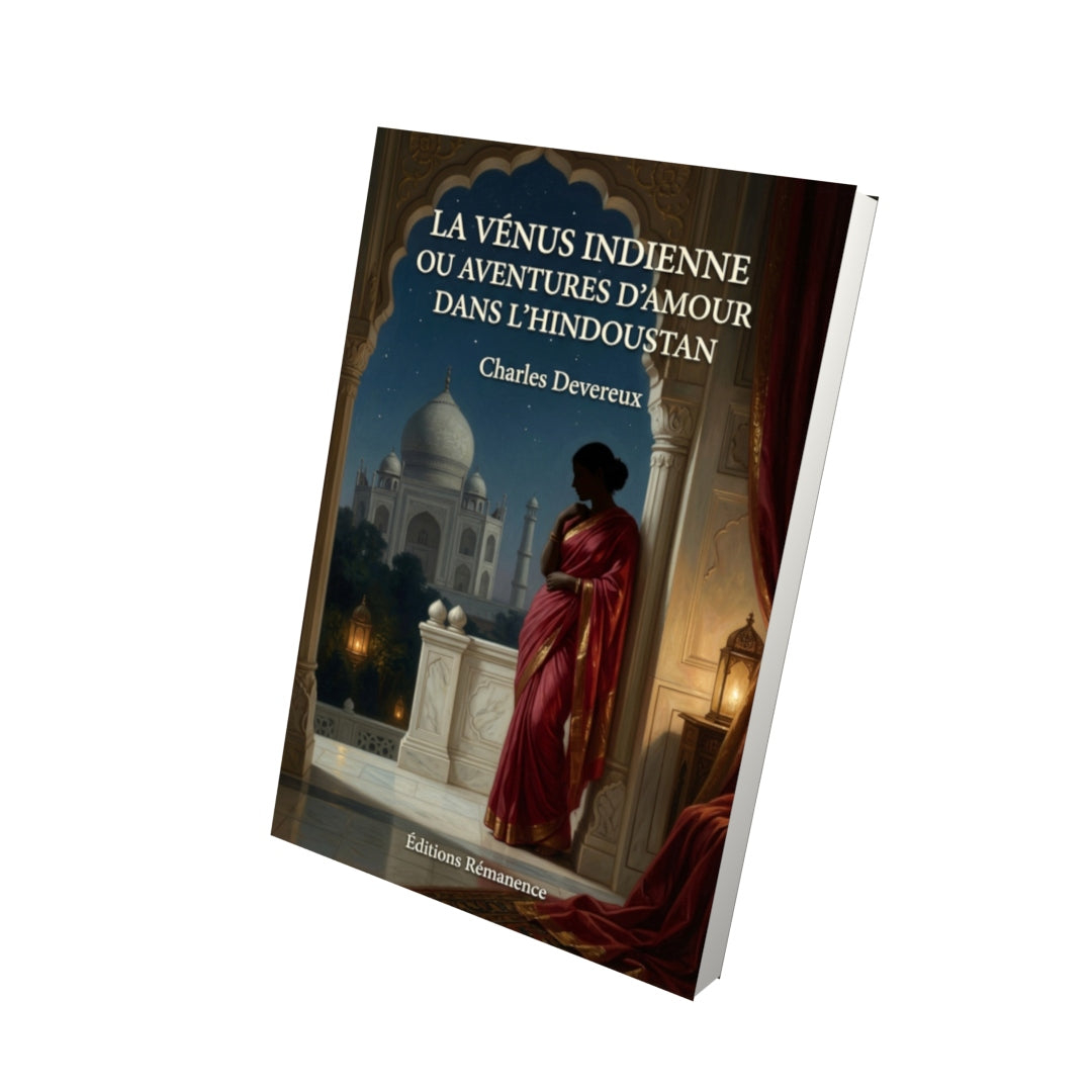 Livre La Vénus indienne ou Aventures d’amour dans l’Hindoustan par Charles Devereux - Vue 3D - Editions Remanence