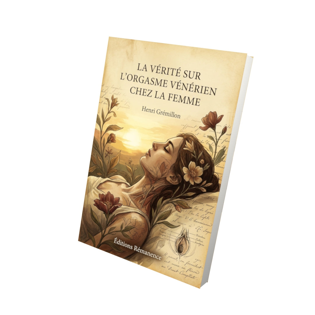 Livre La vérité sur l’orgasme vénérien chez la femme par Henri Grémillon - Vue 3D - Editions Remanence