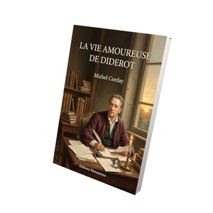 La Vie amoureuse de Diderot - Michel Corday