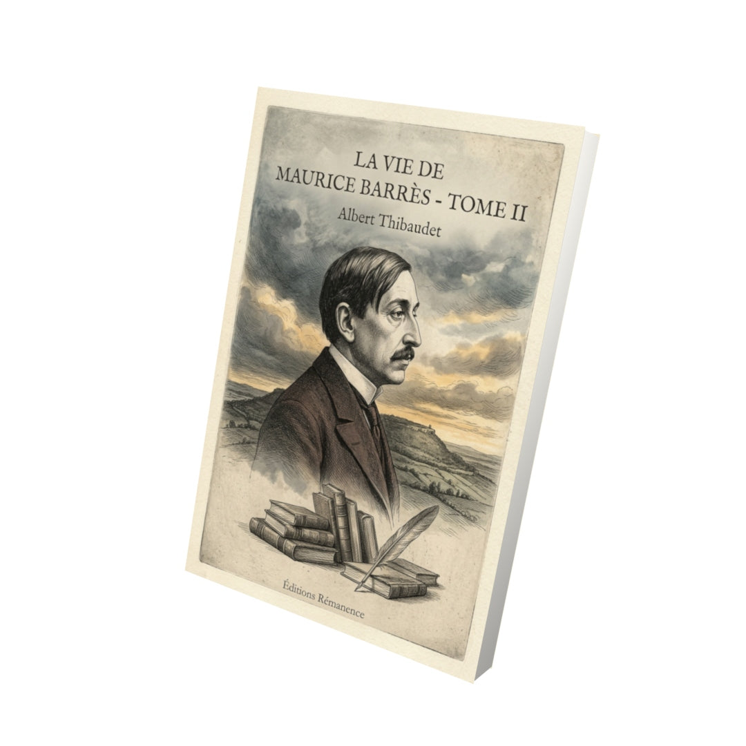 Livre La vie de Maurice Barrès - Tome II par Albert Thibaudet - Vue 3D - Editions Remanence