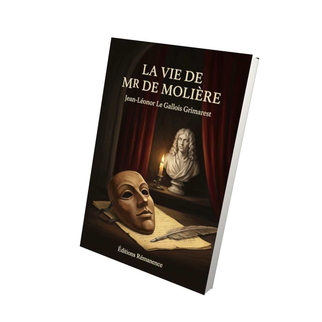 Livre La Vie de Mr de Molière par Jean-Léonor Le Gallois Grimarest - Vue 3D - Editions Remanence