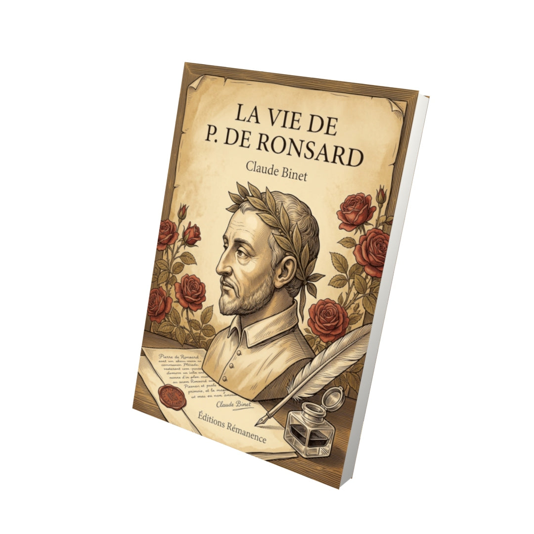 Livre La Vie de P. de Ronsard par Claude Binet - Vue 3D - Editions Remanence