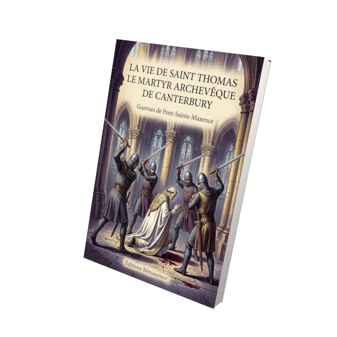 Livre La Vie de Saint Thomas le martyr archevêque de Canterbury par Guernes de Pont-Sainte-Maxence - Vue 3D - Editions Remanence