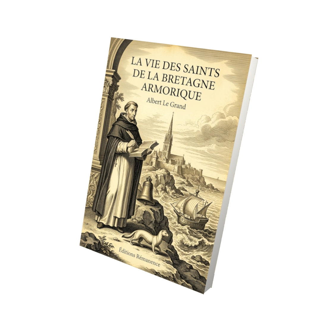 Livre La vie des saints de la Bretagne Armorique par Albert Le Grand - Vue 3D - Editions Remanence