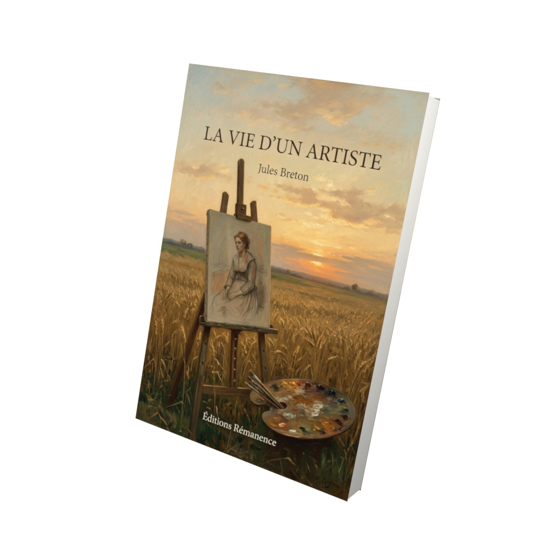Livre La Vie d’un artiste par Jules Breton - Vue 3D - Editions Remanence