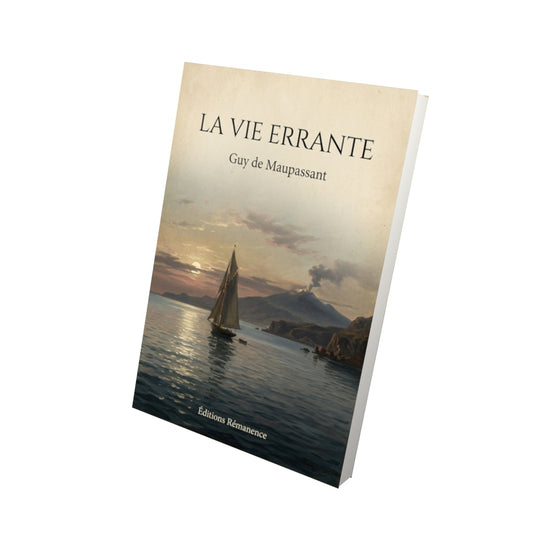 Livre La vie errante - Guy de Maupassant - Vue 3D - Editions Remanence