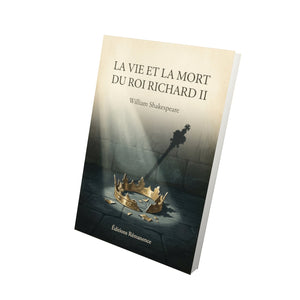 La vie et la mort du roi Richard II - William Shakespeare