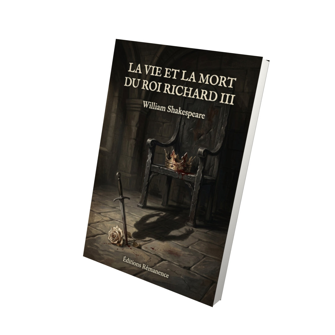 Livre La vie et la mort du roi Richard III - William Shakespeare - Vue 3D - Editions Remanence