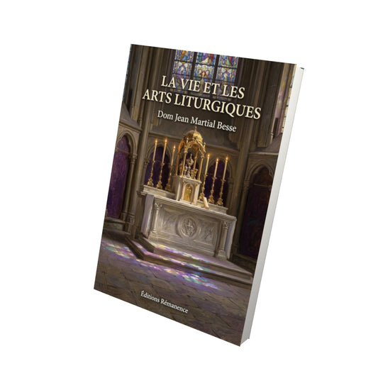 Livre La vie et les arts liturgiques - Dom Jean Martial Besse - Vue 3D - Editions Remanence