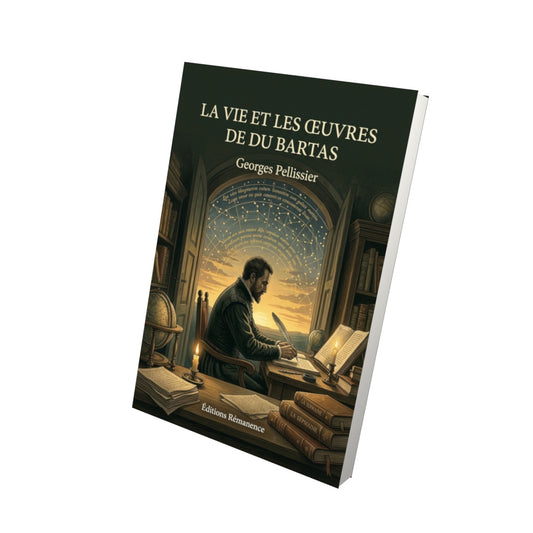 Livre La Vie et les Œuvres de Du Bartas par Georges Pellissier - Vue 3D - Editions Remanence