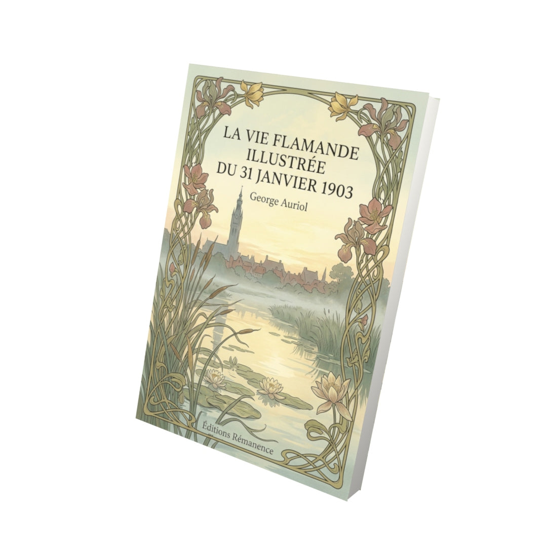 Livre La Vie flamande illustrée du 31 janvier 1903 par George Auriol - Vue 3D - Editions Remanence