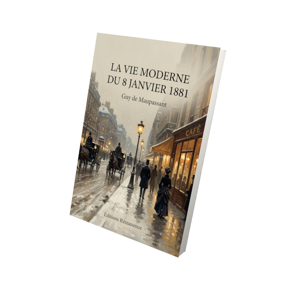 Livre La Vie moderne du 8 janvier 1881 par Guy de Maupassant - Vue 3D - Editions Remanence