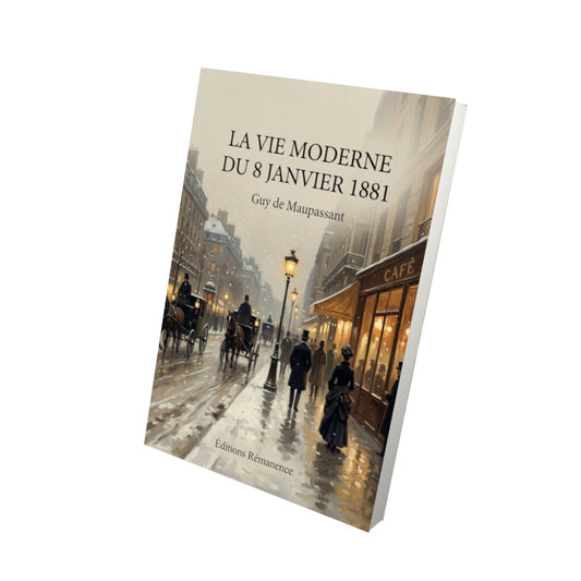 Livre La Vie moderne du 8 janvier 1881 par Guy de Maupassant - Vue 3D - Editions Remanence