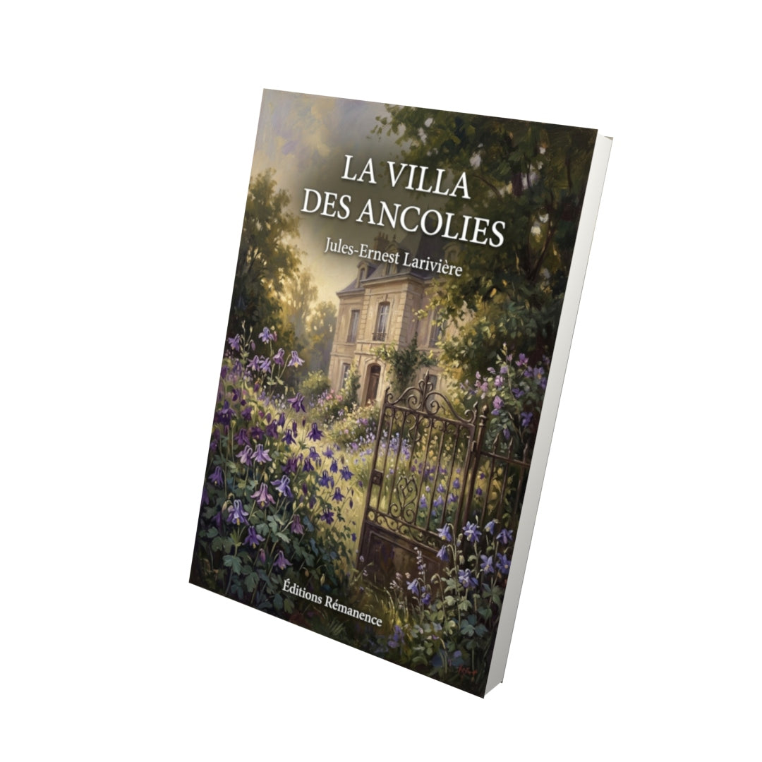 Livre La Villa des ancolies par Jules-Ernest Larivière - Vue 3D - Editions Remanence