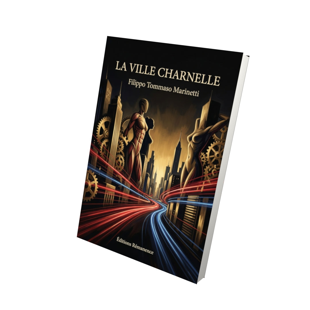 Livre La Ville charnelle par Filippo Tommaso Marinetti - Vue 3D - Editions Remanence