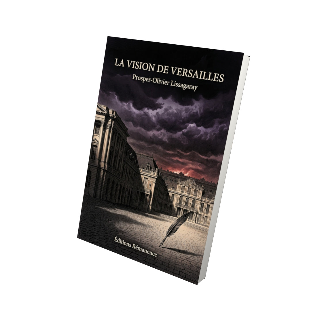 Livre La Vision de Versailles par Prosper-Olivier Lissagaray - Vue 3D - Editions Remanence